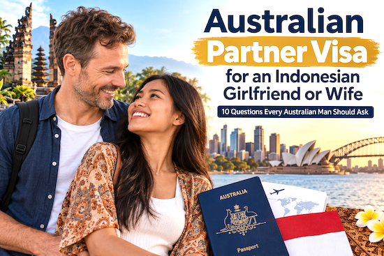 Australian Partner Visa for an Indonesian Girlfriend or Wife: 10 Questions